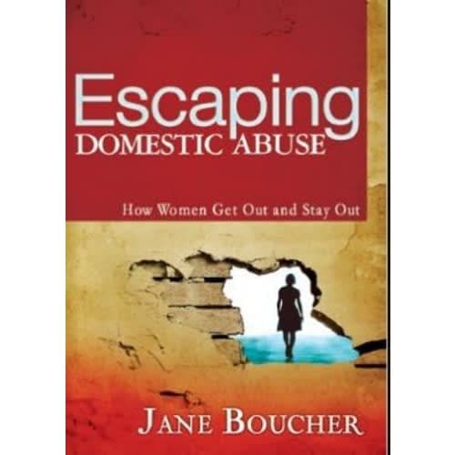 Escaping Domestic Abuse - How Women Get Out & Stay Out