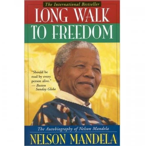 Long Walk To Freedom By Nelson Mandela